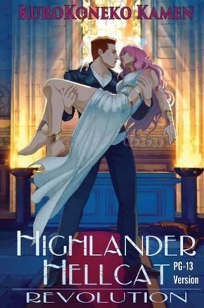 Highlander Hellcat Revolution Pg-13 Version by Kurokoneko Kamen 9781537499765