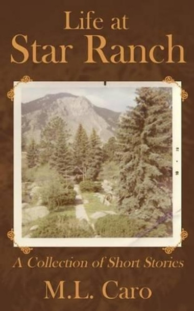 Life at Star Ranch by Mary Lou Caro 9781535516891