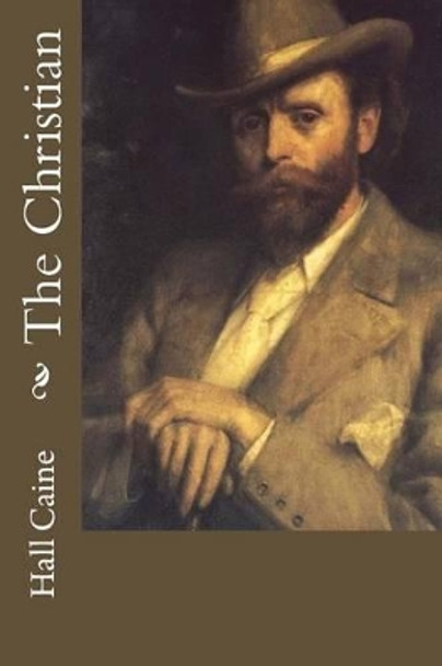 The Christian by Hall Caine 9781530779635