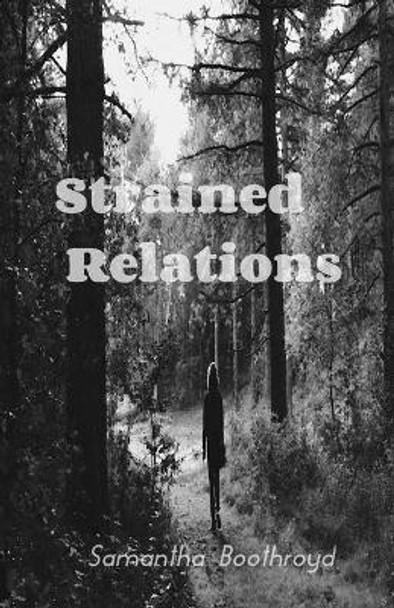 Strained Relations by Samantha Boothroyd 9781518607370