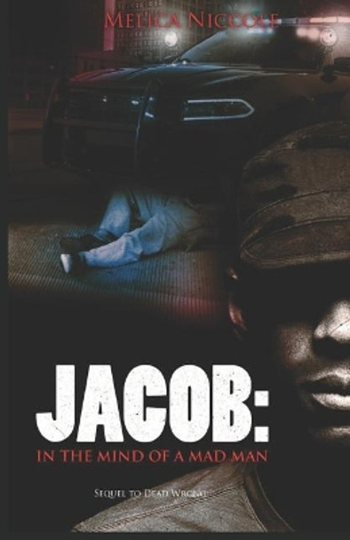 Jacob: In the Mind of a Mad Man by Melica Niccole 9781519078551