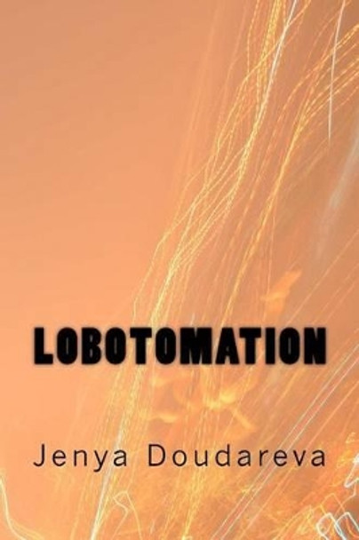 Lobotomation by Jenya Doudareva 9781519320278