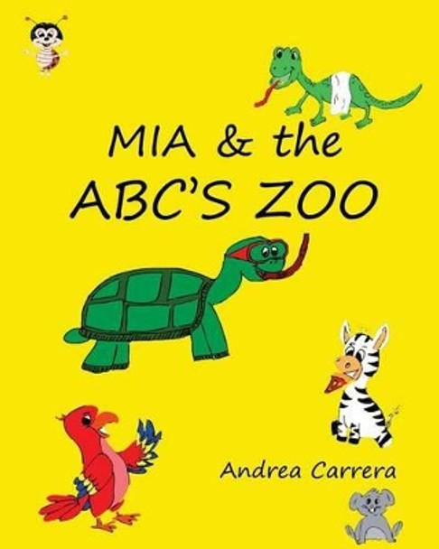 Mia & the ABC's Zoo by Andrea Carrera 9781518745188