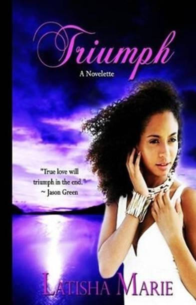 Triumph by Latisha Marie 9781493627899