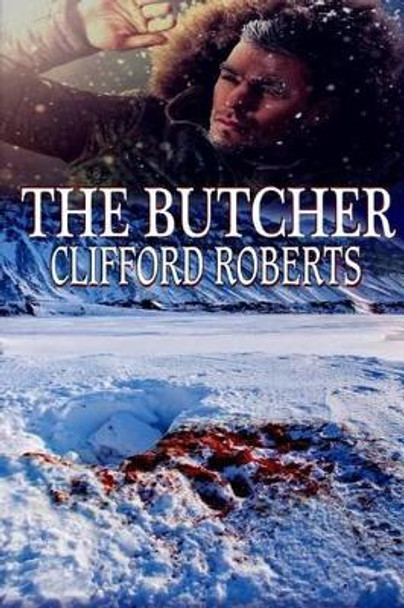 The Butcher by Clifford Roberts 9781518727955