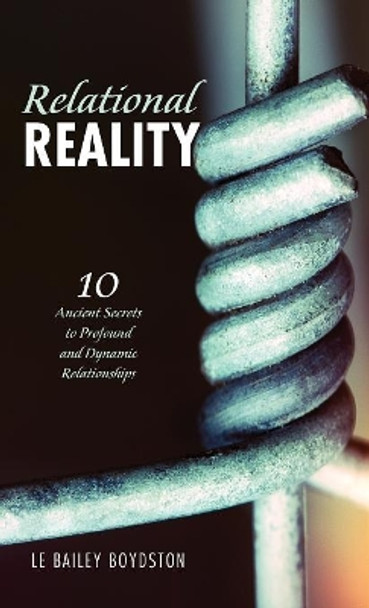 Relational Reality by Le Bailey Boydston 9781532673955