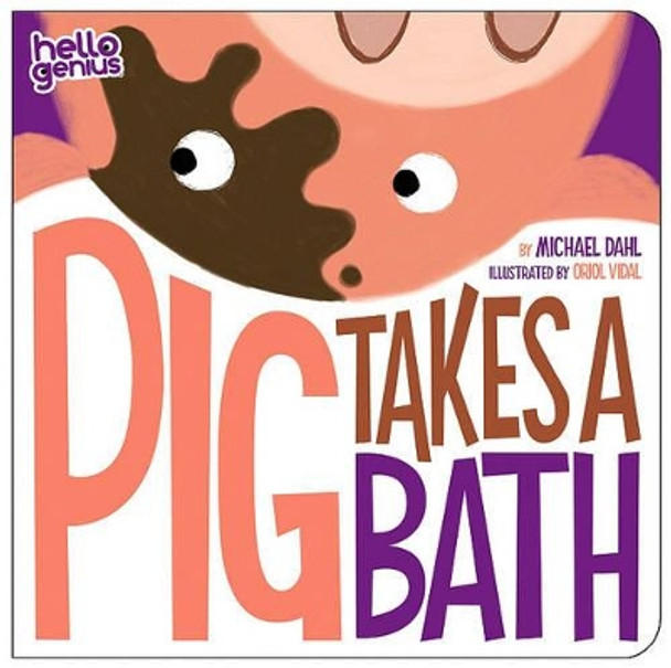 Pig Takes A Bath by Michael Dahl 9781404857292