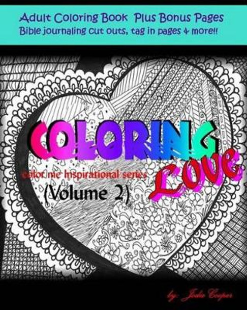 Coloring Love: Color me Inspirational Volume 2 by Jodie Cooper 9781518783708