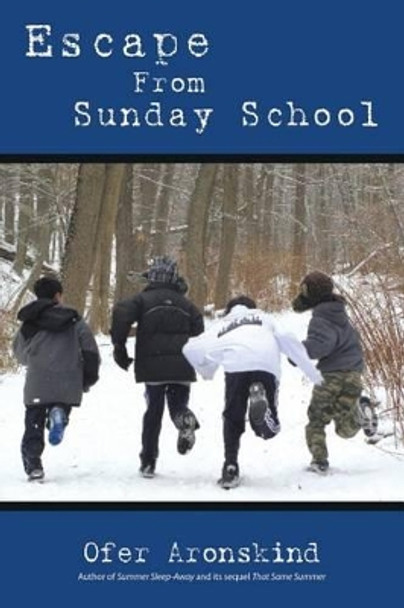 Escape from Sunday School by Ofer Aronskind 9781506009193