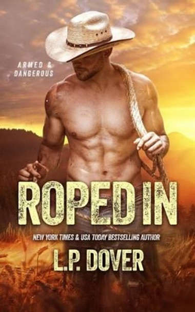 Roped In: An Armed & Dangerous Novel by Crimson Tide Editorial 9781518636516