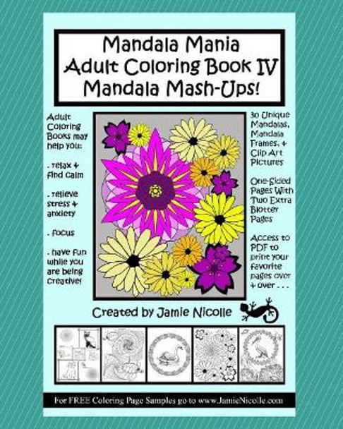 Mandala Mania Adult Coloring Book IV Mandala Mash-ups by Jamie Nicolle 9781518807770