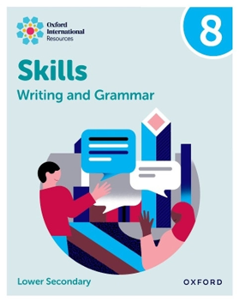 Oxford International Resources: Writing and Grammar Skills: Practice Book 8 by Martha O'Dell 9781382046138