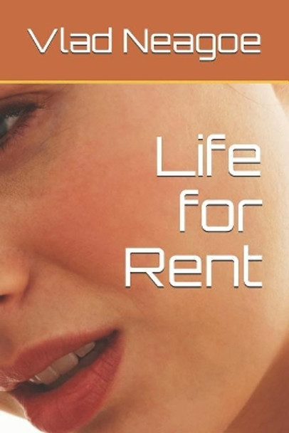 Life for Rent by Vlad Neagoe 9781520759494