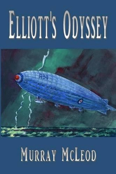 Elliott's Odyssey by Murray McLeod 9781484184967