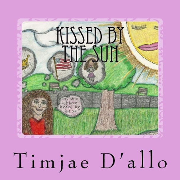 Kissed by the Sun by Timjae a D'Allo 9781533036520
