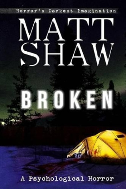 Broken by Matt Shaw 9781533354501