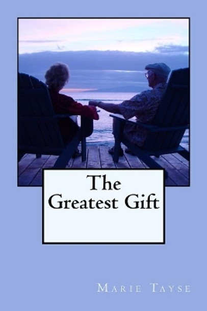 The Greatest Gift by Marie Tayse 9781523907410