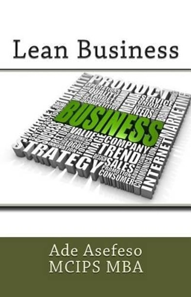 Lean Business by Ade Asefeso McIps Mba 9781502945242