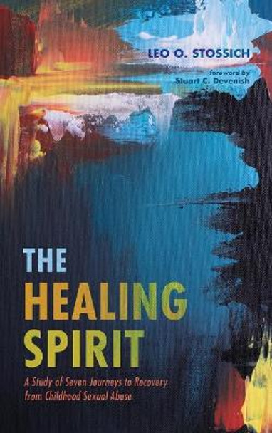 The Healing Spirit by Leo O Stossich 9781532644283