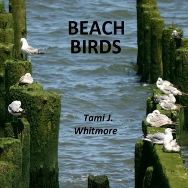 Beach Birds by Tami J Whitmore 9781530567416