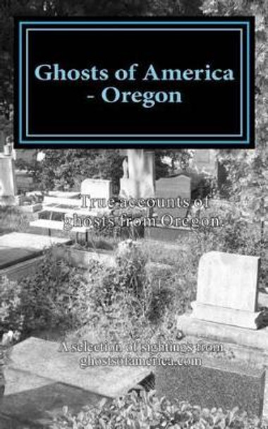 Ghosts of America - Oregon by Nina Lautner 9781534759428