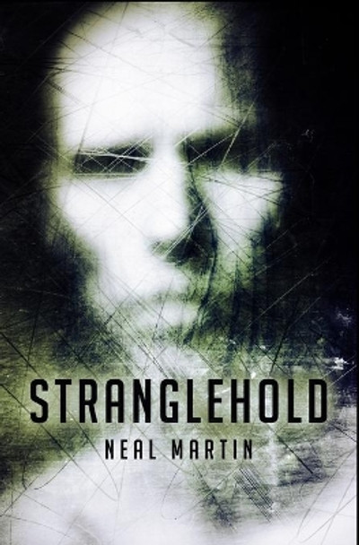 Stranglehold by Neal Martin 9781534733909