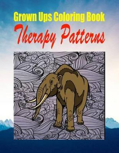 Grown Ups Coloring Book Therapy Patterns Mandalas by Frances McCloskey 9781534743830