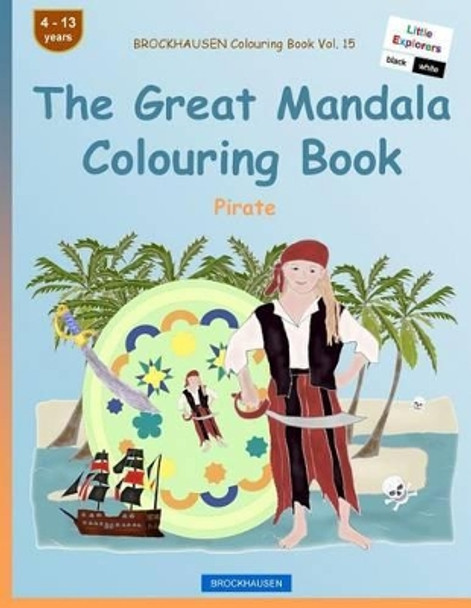BROCKHAUSEN Colouring Book Vol. 15 - The Great Mandala Colouring Book: Pirate by Dortje Golldack 9781534950962