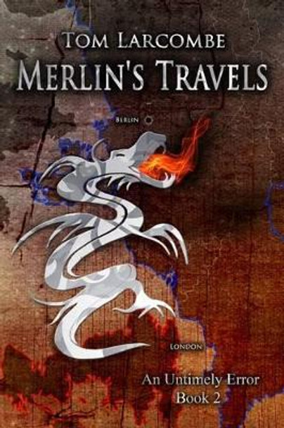 Merlin's Travels by Tom Larcombe 9781502546425