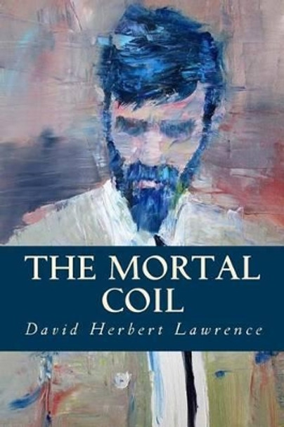 The Mortal Coil by Editorial Oneness 9781539344964