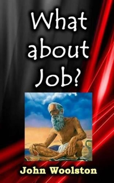 What about Job? by John Woolston 9781535083713