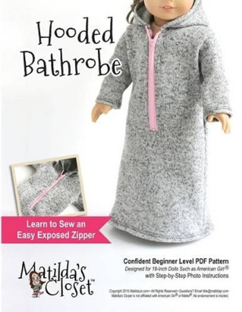 Hooded Bathrobe: Confident Beginner-Level Sewing Pattern for 18-inch Dolls by Kristin Rutten 9781535240505