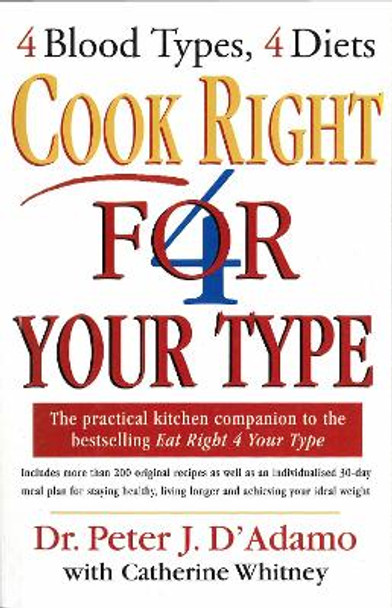 Cook Right 4 Your Type by Peter D'Adamo