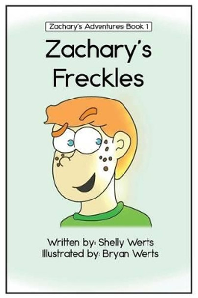 Zachary's Freckles by Bryan Werts 9781519722195