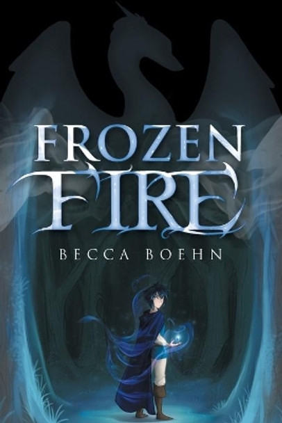 Frozen Fire by Becca Boehn 9781532022326