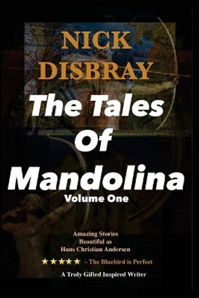 The Tales Of Mandolina: Volume One by Nick Disbray 9781518722738