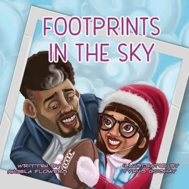 Footprints In The Sky: Footprints In The Sky by Tyrus Goshay 9781523851508