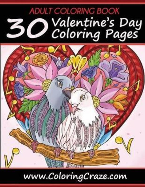 Adult Coloring Book: 30 Valentine's Day Coloring Pages by Adult Coloring Books Illustrators Allian 9781523625079