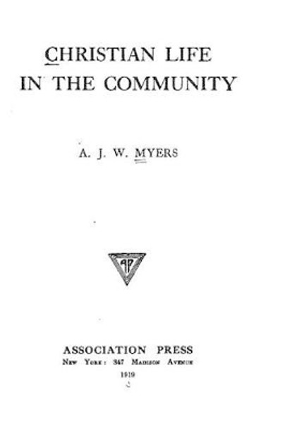 Christian life in the community by A J W Myers 9781533218759