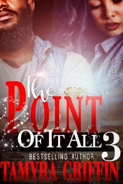 The Point Of It All 3 by Tamyra Griffin 9781537224190