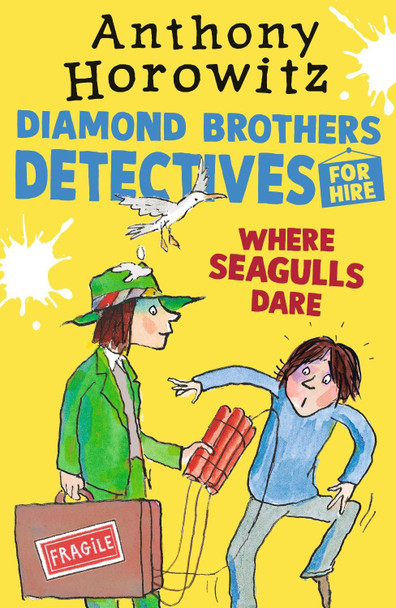 Where Seagulls Dare: A Diamond Brothers Case Anthony Horowitz 9781529501179