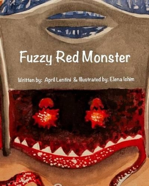 Fuzzy Red Monster by April Joy Lentini 9781534975873