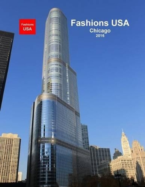 Fashions USA - Chicago 2016: Chicago by Emmanuel S Parakati 9781537762289