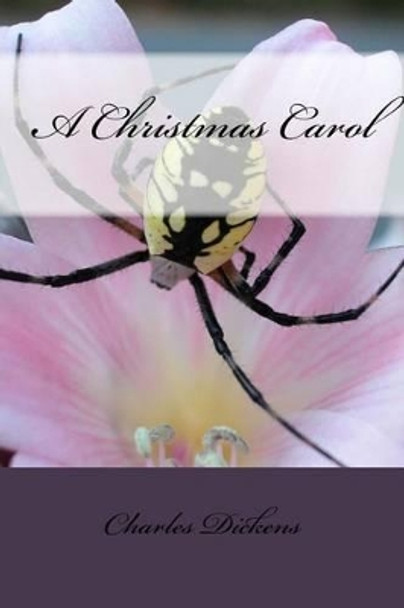 A Christmas Carol by Dickens 9781539785668