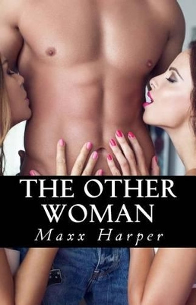 The Other Woman by Maxx Harper 9781539809968