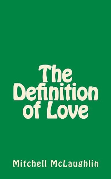 The Definition of Love by Mitchell McLaughlin 9781539911708