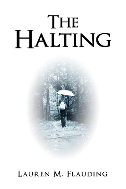 The Halting by Lauren M Flauding 9781540361080