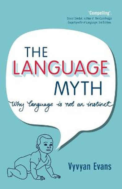 The Language Myth: Why Language Is Not an Instinct by Vyvyan Evans