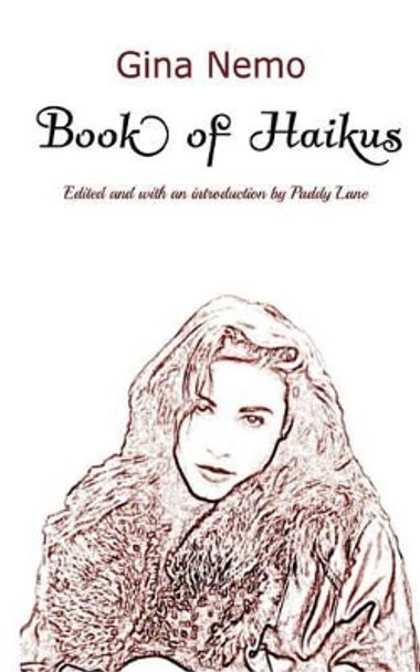 Gina Nemo: : Book of Haikus by Gina Nemo 9781540436740