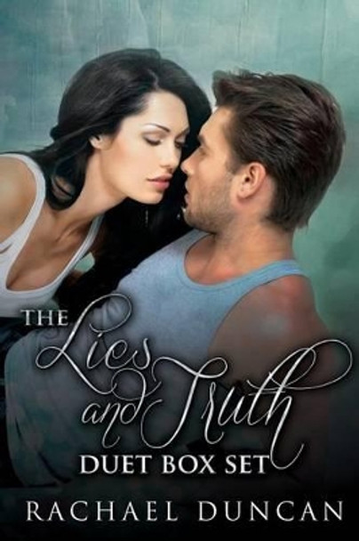 The Lies and Truth Duet Box Set by Rachael Duncan 9781517593339